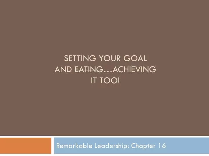 setting your goal and eating achieving it too