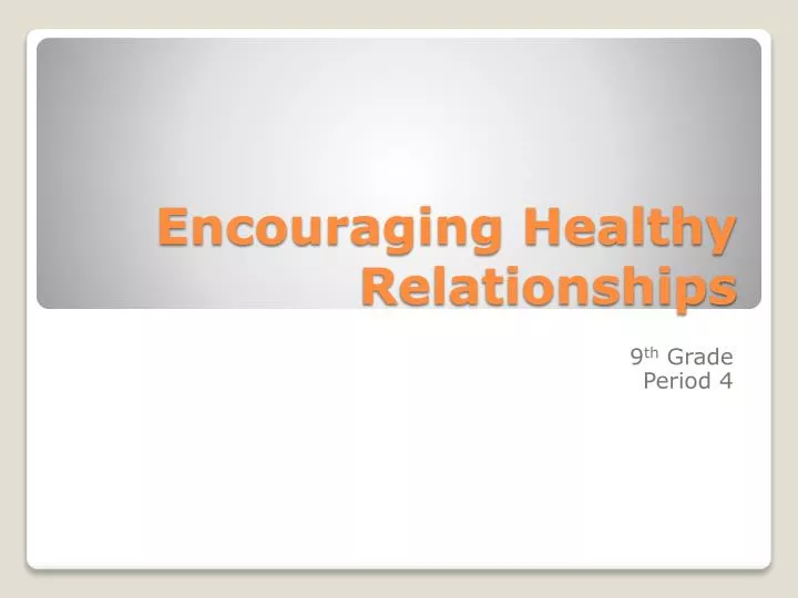encouraging healthy relationships