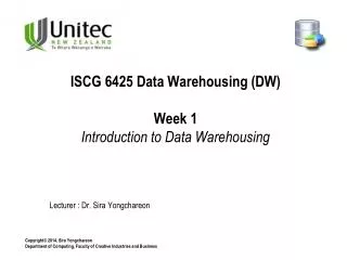 ISCG 6425 Data Warehousing (DW) Week 1 Introduction to Data Warehousing