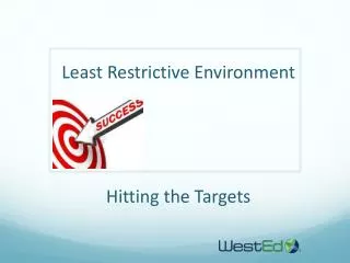 Least Restrictive Environment Hitting the Targets