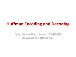 Huffman Encoding and Decoding