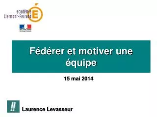 f d rer et motiver une quipe