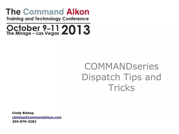 commandseries dispatch tips and tricks