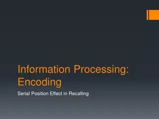 Information Processing: Encoding