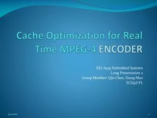 Cache Optimization for Real Time MPEG-4 ENCODER
