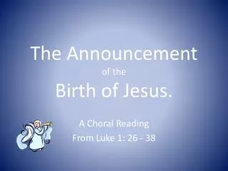 The Announcement of the Birth of Jesus.