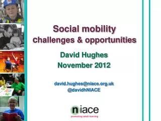 Social mobility c hallenges &amp; opportunities