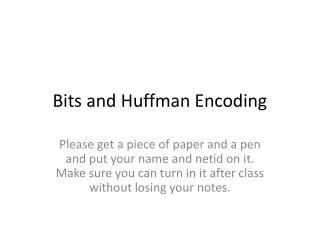 Bits and Huffman Encoding