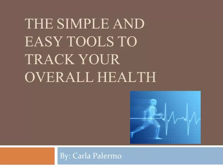 the simple and easy tools to track your overall health