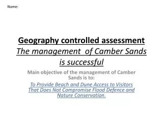Geography controlled assessment The management of Camber Sands is successful