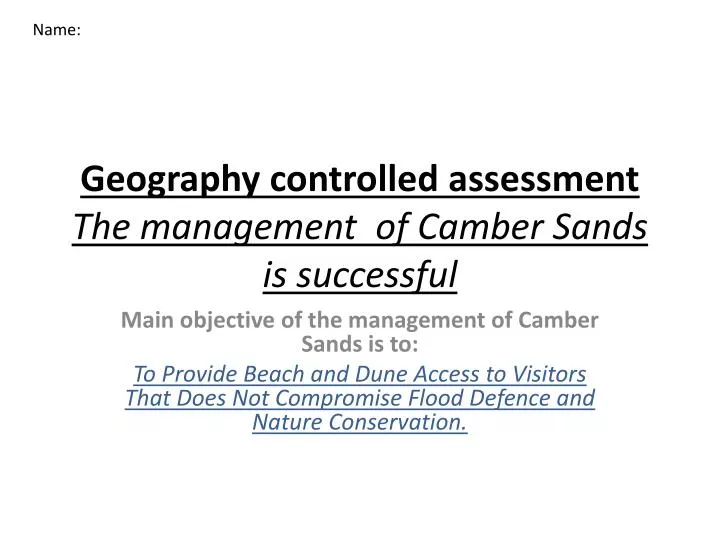 geography controlled assessment the management of camber sands is successful