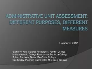 Administrative Unit Assessment: Different Purposes, Different Measures