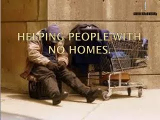 Helping people with no homes.