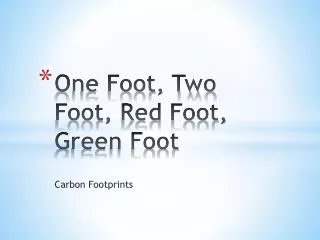 One Foot, Two Foot, Red Foot, Green Foot