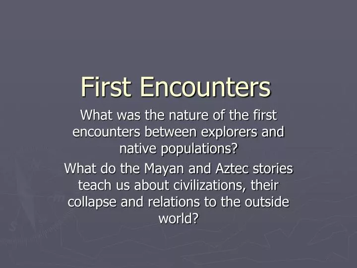 first encounters