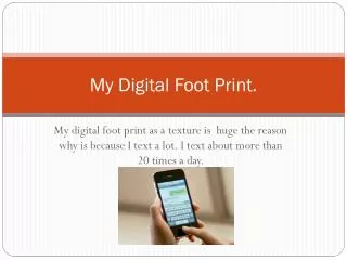My Digital F oot Print.