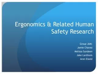 Ergonomics &amp; Related Human Safety Research