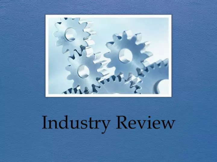 industry review