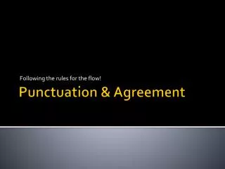 Punctuation &amp; Agreement