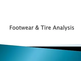 Footwear &amp; Tire Analysis