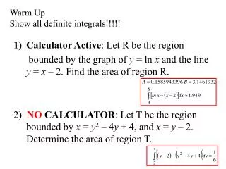 Warm Up Show all definite integrals!!!!!