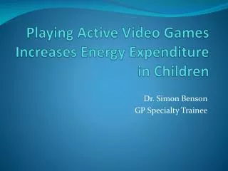 Playing Active Video Games Increases Energy Expenditure in Children