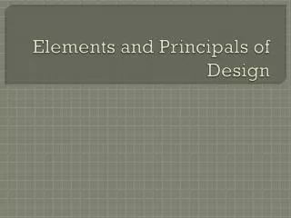 Elements and Principals of Design