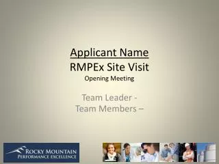 Applicant Name RM PEx Site Visit Opening Meeting