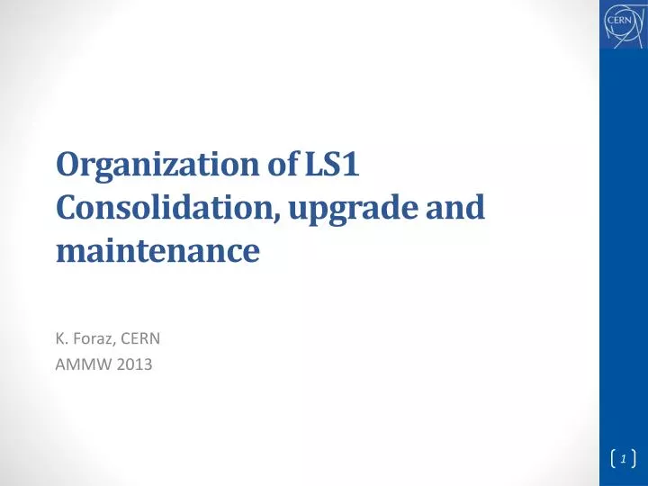 organization of ls1 consolidation upgrade and maintenance