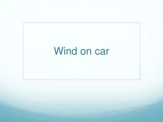 Wind on car