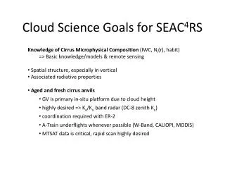 Cloud Science Goals for SEAC 4 RS