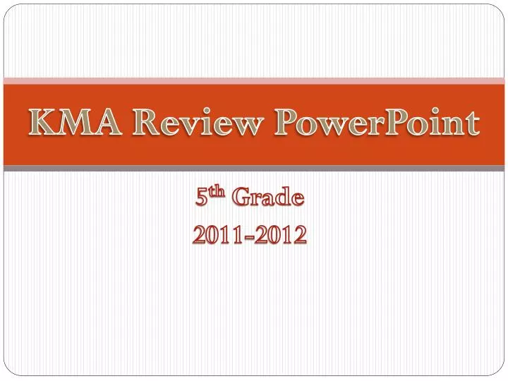 kma review powerpoint