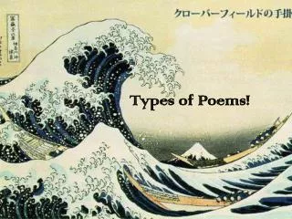 Types of Poems!