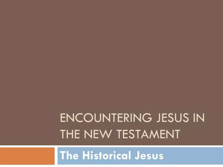 encountering jesus in the new testament