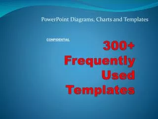 300+ Frequently Used Templates