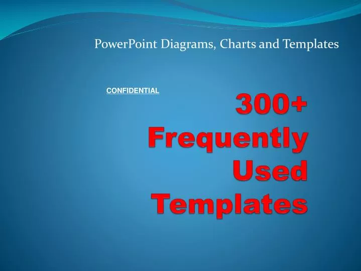 300 frequently used templates