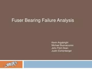 Fuser Bearing Failure Analysis