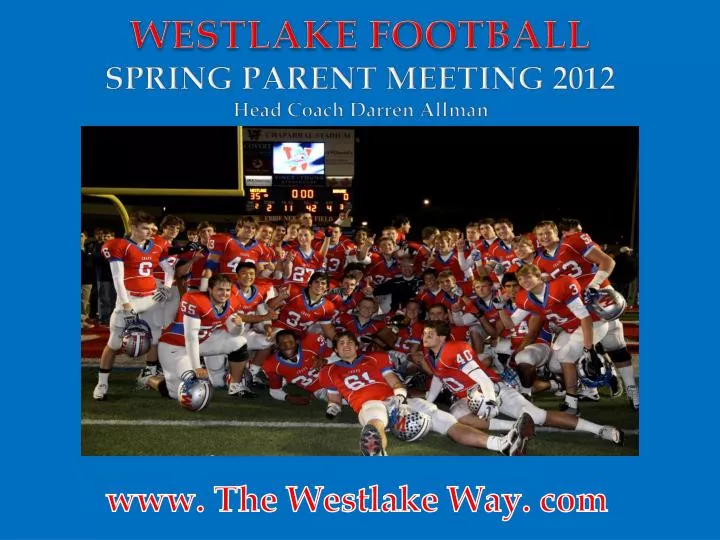 westlake football spring parent meeting 2012 head coach darren allman
