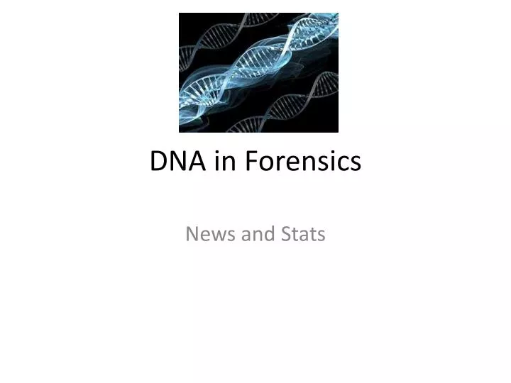 dna in forensics