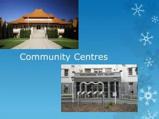 Community Centres