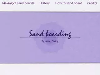 Sand boarding