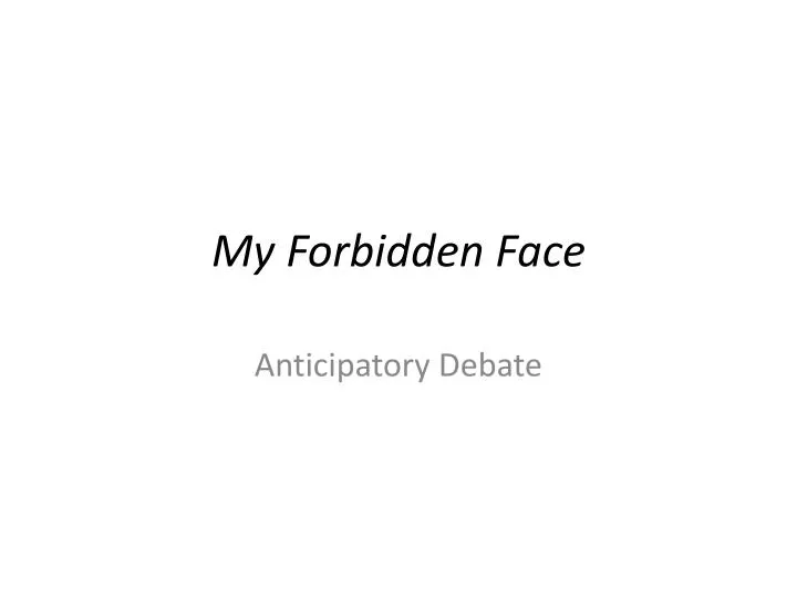 my forbidden face