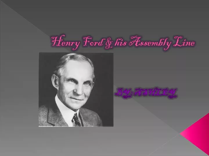 henry ford his assembly line