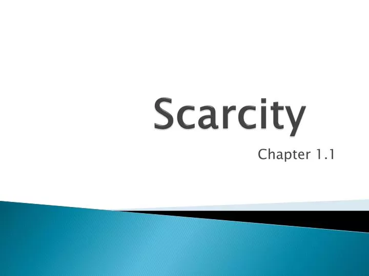 scarcity