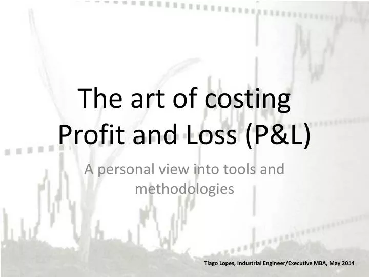 the art of costing profit and loss p l