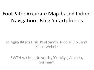 FootPath: Accurate Map-based Indoor Navigation Using Smartphones