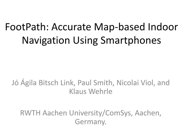 footpath accurate map based indoor navigation using smartphones