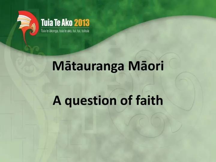 m tauranga m ori a question of faith