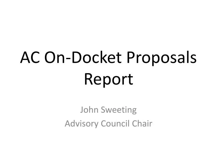 ac on docket proposals report