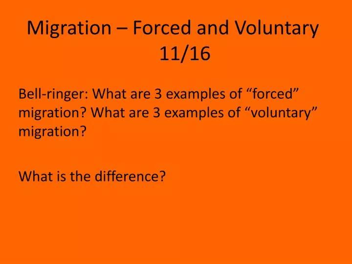 migration forced and voluntary 11 16